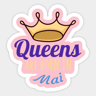 Queens are born in mai Sticker